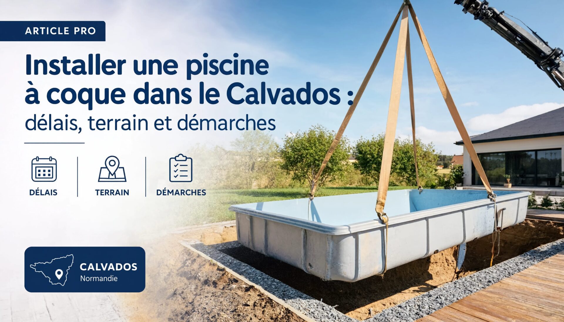 Installer une piscine à coque dans le Calvados : délais, terrain et démarches